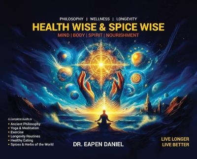 Health Wise & Spice Wise - Eapen Daniel - cover