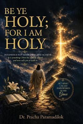 Be Ye Holy; For I am Holy - Pracha Paramadilok - cover