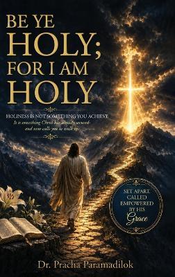 Be Ye Holy; For I am Holy - Pracha Paramadilok - cover