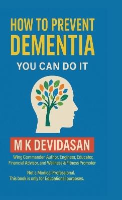 How to Prevent Dementia - M K Devidasan - cover