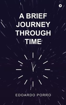 A Brief Journey Through Time - Edoardo Porro - cover