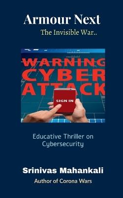 Armour Next: The Invisible War.. - Srinivas Mahankali - cover