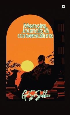 Memoirs, Journals and Conversations - Gs Subbu - cover