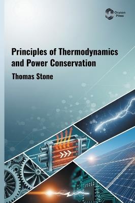 Principles of Thermodynamics and Power Conservation - Thomas Stone - cover