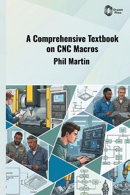A Comprehensive Textbook on CNC Macros - Phil Martin - cover