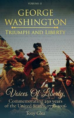 George Washington: Triumph and Liberty - Tony Glez - cover