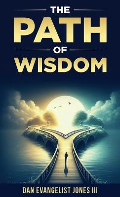 The Path of Wisdom - Dan Evangelist Jones - cover