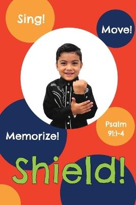 Shield!: Psalm 91:1-4 - Amie K Winningham - cover