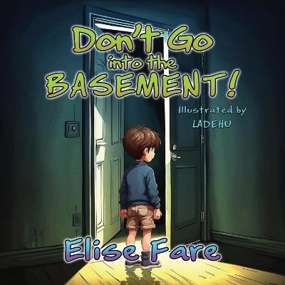 Don't Go into the Basement - Elise Fare - cover