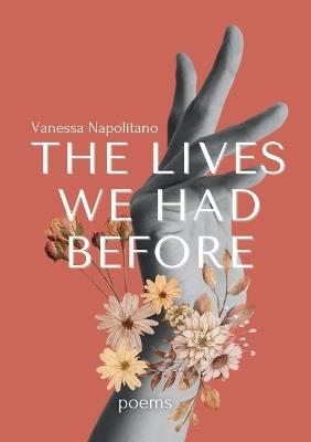 The lives we had before - Vanessa Napolitano - cover