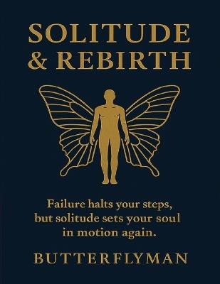 Solitude and Rebirth - Butterflyman - cover