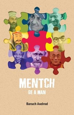 Mentch, Be a Man - Baruch Axelrod - cover