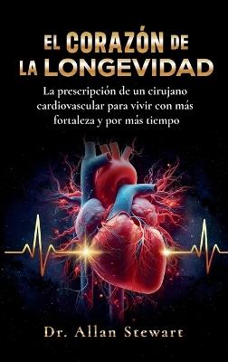 El corazón de la longevidad - Allan Stewart - cover