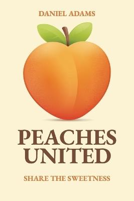 Peaches United, Share the Sweetness - Daniel Adams - cover