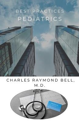 Best Practices Pediatrics - Charles Raymond Bell - cover