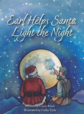 Earl Helps Santa Light the Night - Cindy Mack - cover