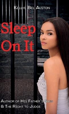 Sleep On It - Kellye Bel Alston - cover
