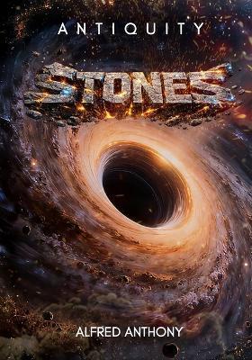 ANTIQUITY Stones - Alfred Anthony - cover