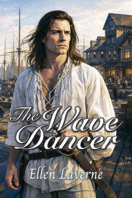 The Wave Dancer, Historical Romance - Ellen Laverne - cover
