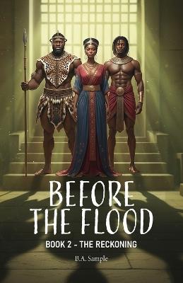 Before the Flood, Book 2 - The Reckoning - B a Sample - cover