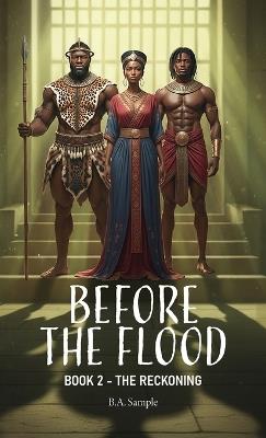 Before the Flood, Book 2 - The Reckoning - B a Sample - cover