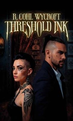 Threshold Ink - R Cohl Wycroft - cover