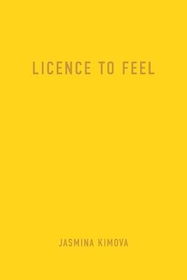Licence to Feel - Jasmina Kimova - cover
