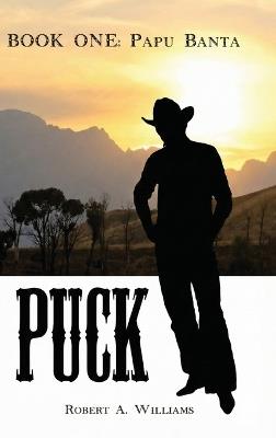 Puck: Book One: Papu Banta - Robert A Williams - cover