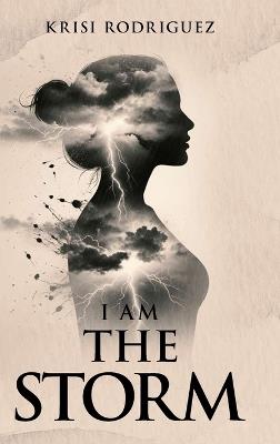 I Am The Storm - Krisi Rodriguez - cover