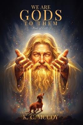 We are Gods to Them: Book of Emily - K C McCoy - cover