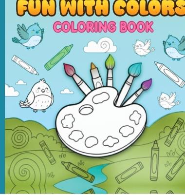 Fun With Colors: Perfect colouring book for young kids! - Aar Softronics - cover