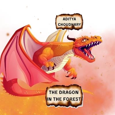 The Dragon in the Forest - Aditya Choudhary - cover