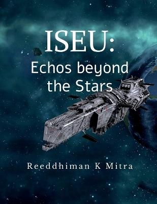 Iseu: Echos beyond the Stars - Reeddhiman K Mitra - cover