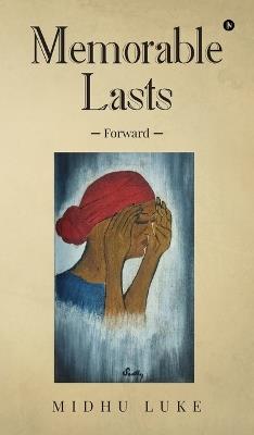Memorable Lasts: Forward - Midhu Luke - cover