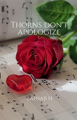 Thorns Don't Apologize - Zainab H - cover