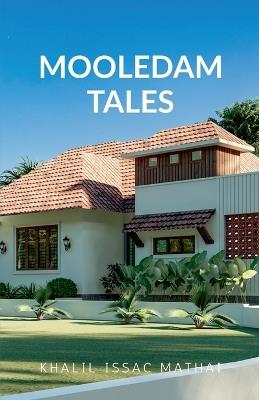 Mooledam Tales - Dr Khalil Issac Mathai - cover