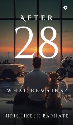 After 28: What Remains? - Hrishikesh Barhate - cover