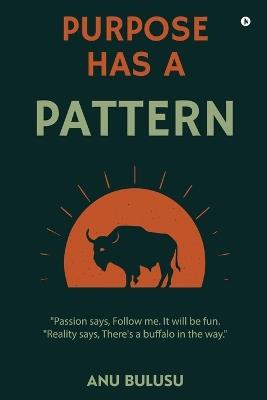 Purpose Has A Pattern - Anu Bulusu - cover
