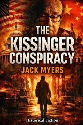 The Kissinger Conspiracy - Jack Myers - cover