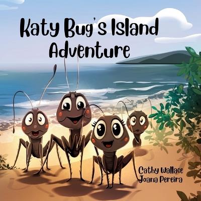Katy Bug's Island Adventure - Cathy Wallace - cover