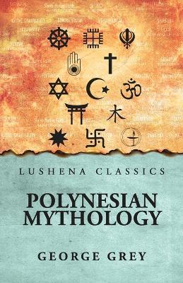 Polynesian Mythology - George Grey - cover