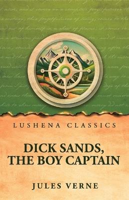 Dick Sands, the Boy Captain - Jules Verne - cover