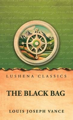 The Black Bag - Louis Joseph Vance - cover