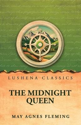 The Midnight Queen - May Agnes Fleming - cover