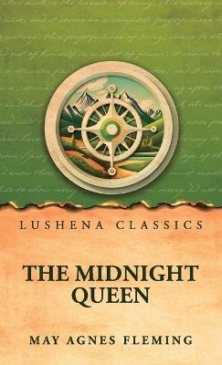 The Midnight Queen - May Agnes Fleming - cover
