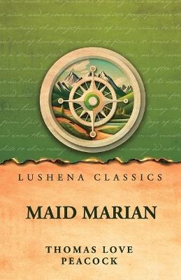 Maid Marian - Thomas Love Peacock - cover