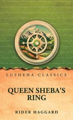 Queen Sheba's Ring - Henry Rider Haggard - cover