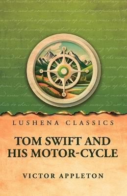Tom Swift and His Motor-Cycle - Victor Appleton - cover