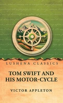 Tom Swift and His Motor-Cycle - Victor Appleton - cover