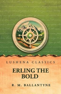 Erling the Bold - R M Ballantyne - cover